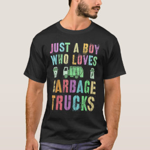 T-shirt Juste Un Garçon Qui Aime Les Ordures Camions Planè