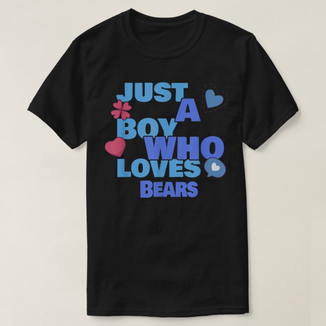 T-shirt Juste Un Garçon Qui Aime Les Ours (Design devant)