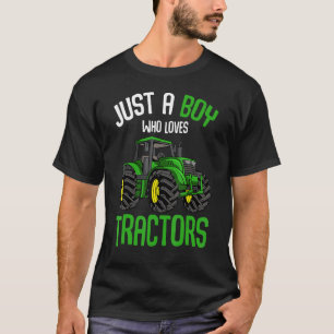 T-shirt Juste Un Garçon Qui Aime Les Tracteurs Ferme Garço