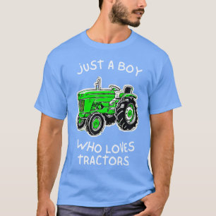 T-shirt Juste un garçon qui aime les tracteurs Style de vi