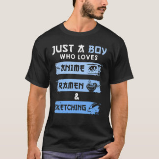 T-shirt Juste un garçon qui aime Ramen et Sketching Otaku