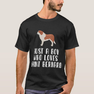 T-shirt Juste Un Garçon Qui Aime Saint Bernard