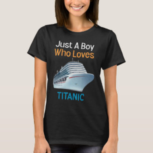T-shirt Juste Un Garçon Qui Aime Titanic Titanic 1