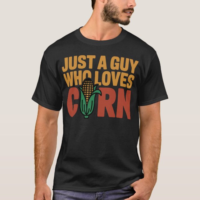 T-shirt Juste un gars qui aime le maïs (Devant)