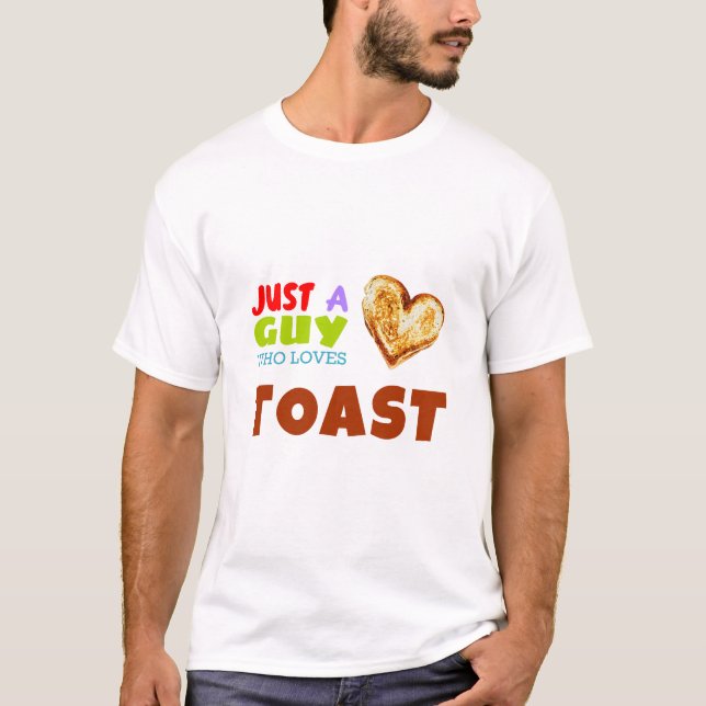 T-shirt Juste un gars qui aime Toast (Devant)