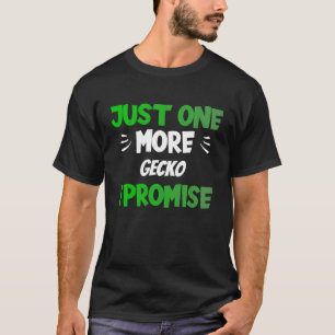 T-shirt Juste Un Gecko De Plus Je Promets Reptile