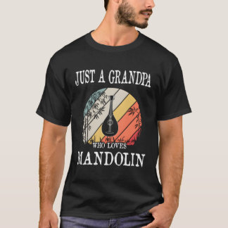 T-shirt Juste Un Grand-Père Qui Aime Le Cadeau Mandolin