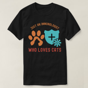 T-shirt Juste un immunologiste qui aime les chats