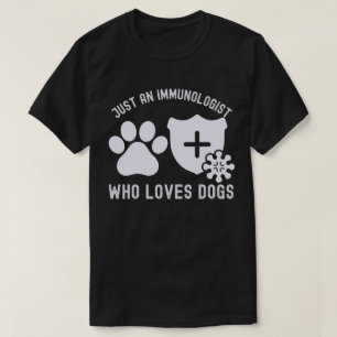T-shirt Juste un immunologue qui aime les chiens