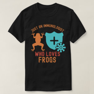 T-shirt Juste un immunologue qui aime les grenouilles