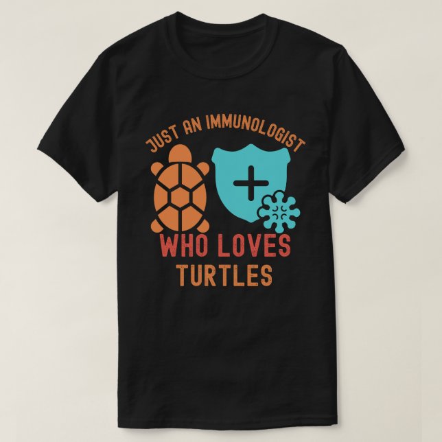 T-shirt Juste un immunologue qui aime les tortues (Design devant)