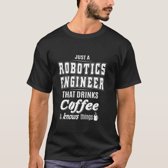 T-shirt Juste Un Ingénieur En Robotique Drôle Boisson De C (Devant)