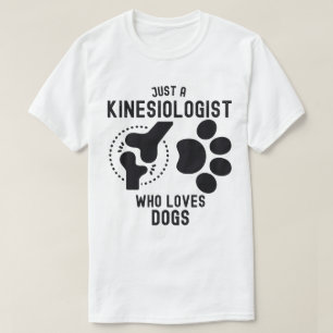 T-shirt Juste un kinesiologiste qui aime les chiens