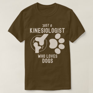 T-shirt Juste un kinesiologiste qui aime les chiens