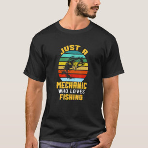 T-shirt Juste un mécanicien qui aime la pêche Papa pêcheu