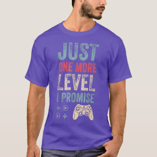 T-shirt Juste un niveau de plus je promets Video Gamer cad