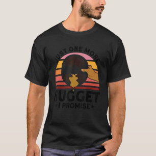 T-shirt Juste Un Nugget De Plus Je Promets Miner Gold Pann