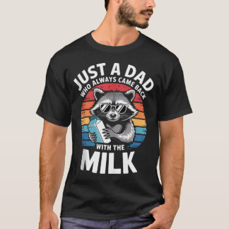 T-shirt Juste un papa qui revenait toujours avec le