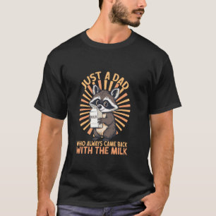 T-shirt Juste un papa Racoon Lait Drôle Humour Père Décont