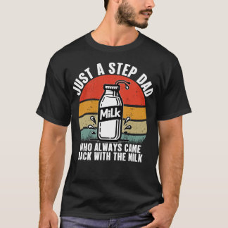 T-shirt Juste Un Pas De Papa Qui Est Toujours Revenu Avec 