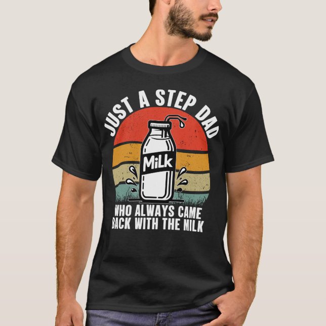 T-shirt Juste Un Pas De Papa Qui Est Toujours Revenu Avec  (Devant)