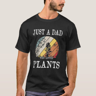 T-shirt Juste Un Père Qui Aime Les Plantes Drôle Pour Gard