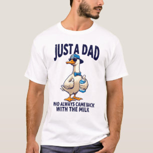 T-shirt Juste Un Père Qui Est Toujours Revenu Avec Le Lait