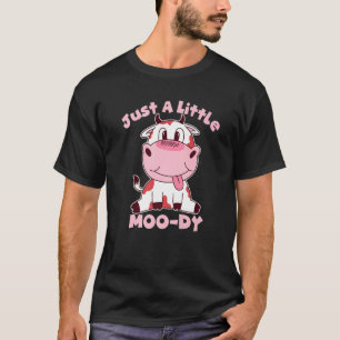 T-shirt Juste un peu de remède Moody Vache Moo Dy agricult