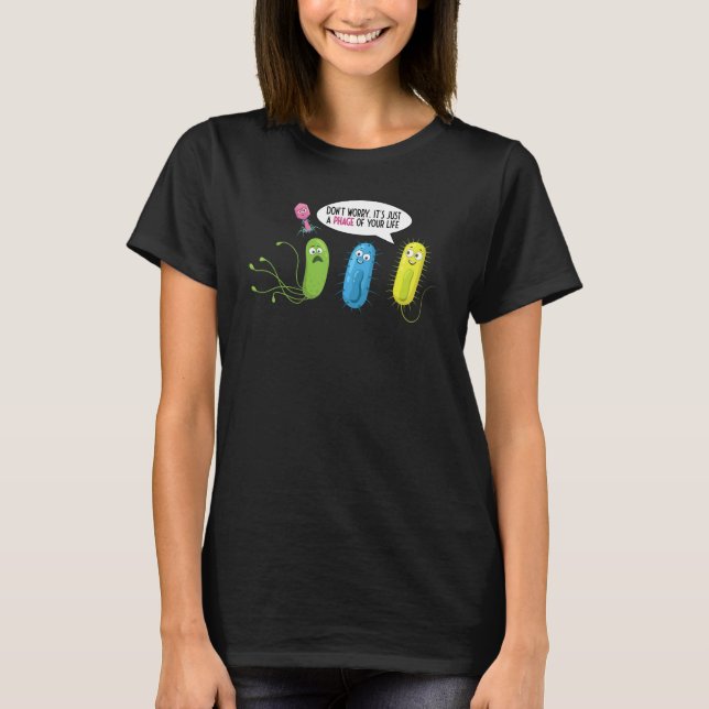 T-shirt Juste un phage de votre vie  bactériophage (Devant)