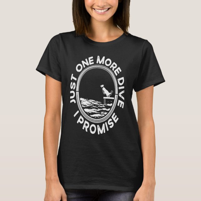 T-shirt Juste Un Plongée De Plus Nous Promettons La Plongé (Devant)