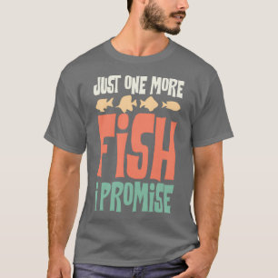 T-shirt Juste Un Poisson De Plus Je Promets Poisson Garder