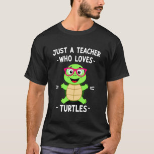 T-shirt Juste un professeur qui aime les tortues amateur d