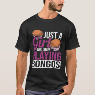 T-shirt Juste Un Qui Aime Jouer Bongos Musicien Drummer