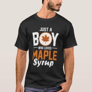 T-shirt Juste Un Qui Aime Le Sirop D'Érable Canada Robinet