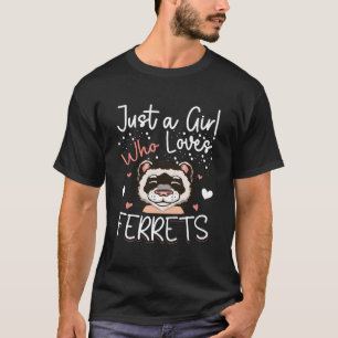 T-shirt Juste un qui aime les furets belette