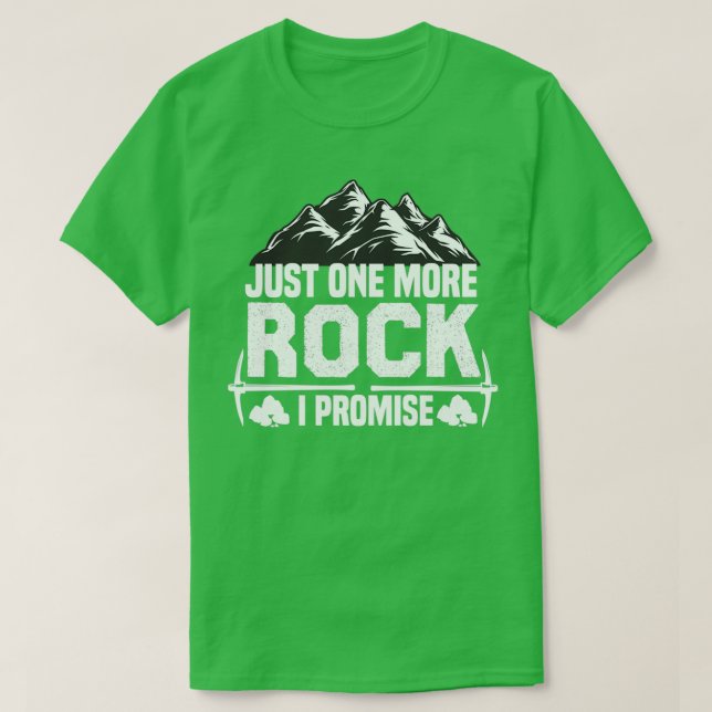 T-shirt juste un rocher de plus je promets Géologie Cadeau (Design devant)