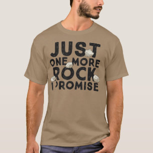 T-shirt Juste Un Rocher De Plus Je Promets Géologue Drôl