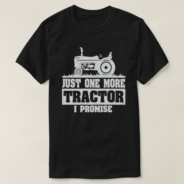 T-shirt Juste Un Tracteur De Plus Je Promets Drôle Farmer  (Design devant)