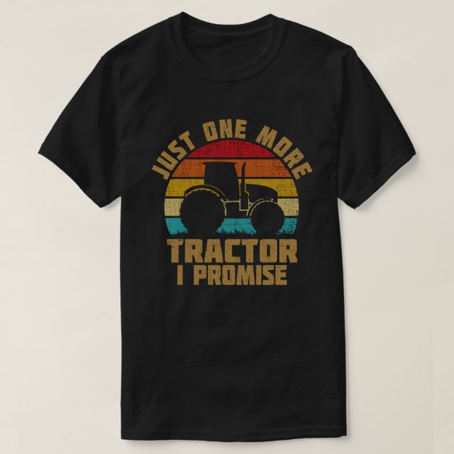 T-shirt Juste Un Tracteur De Plus Je Promets Drôle Farmer  (Design devant)