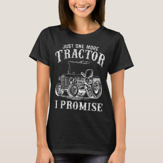 T-shirt Juste Un Tracteur De Plus Je Promets Funny Vintage