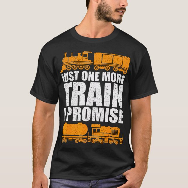 T-shirt Juste un train de plus, je vous le promets Modèle  (Devant)