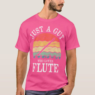 T-shirt Juste Un Type Qui Aime La Flûte