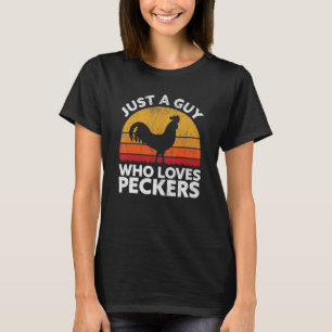 T-shirt Juste Un Type Qui Aime Les Peckers Volaille De Pou