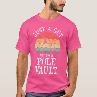 T-shirt Juste Un Type Qui Aime Pole Vault