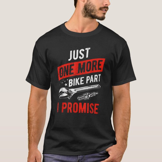 T-shirt Juste Un Vélo De Plus Partie I Promet Moto Gear (Devant)