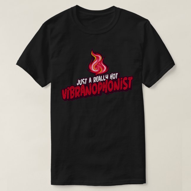 T-shirt Juste Un Vibranophoniste Vraiment Chaud (Design devant)