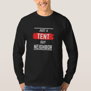 T-shirt Juste un voisin gars de TENTE,Professionnel,Simple