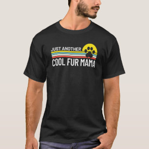 T-shirt Juste une autre cool Fur Mama vintage chien et cha