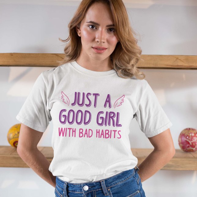 T-shirt Juste Une Bonne Fille Avec De Mauvaises Habitudes (Créateur téléchargé)
