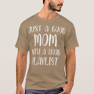 T-shirt Juste une bonne maman avec une playlist de hotte S
